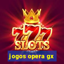 jogos opera gx